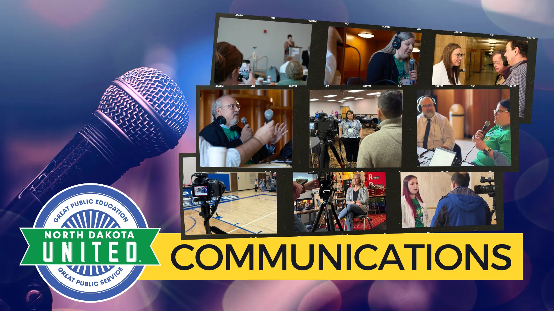 Montage of photos of North Dakota United members speaking on camera, atop a brightly colored background image of a microphone, and over top the NDU logo and the word "Communications"